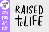 Raised to Life SVG - Baptism SVG - Religious SVG